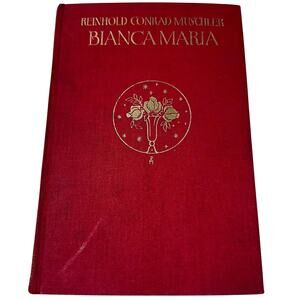 Reinhold Conrad Muschler Bianca Maria 1924 Print Leipzip Grunow Vintage Book GUC